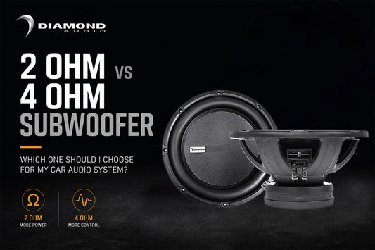 2 Ohm vs 4 Ohm Subwoofer - Which One Should I Choose for My Car Audio System
