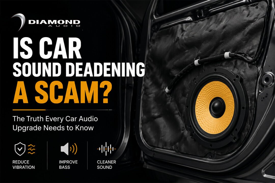 Is Car Sound Deadening a Scam? The Truth Every Car Audio Upgrade Needs to Know - Diamond Audio
